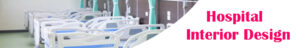 Hospital Interior Design service
