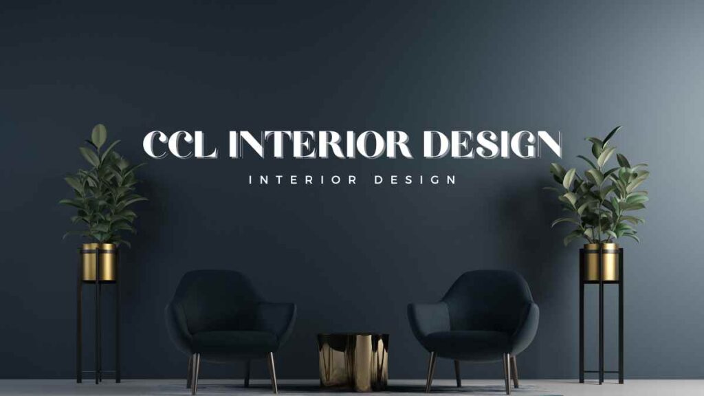 CCL Interior Design