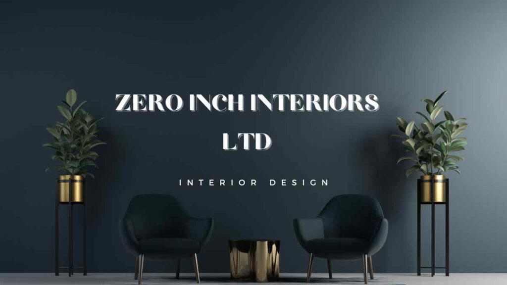 Zero Inch Interiors Ltd